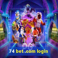 74 bet .com login